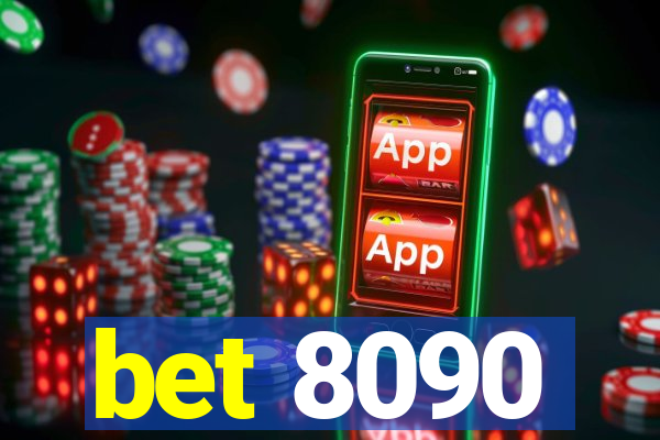 bet 8090